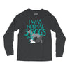 I WAS NORMAL 3 DOGS AGO Long Sleeve Shirts