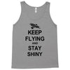 keep flying and stay shiny t shirt serenity firefly calm carry tee bro Tank Top