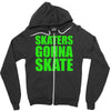 skaters gonna skate Zipper Hoodie