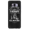 I Don't Need Therapy Just to Go Ice Skating Samsung Galaxy S8 Plus