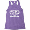 I Love Someone with Lung Cancer to The Moon and Back to Infinity Racerback Tank