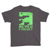 never forget Youth Tee