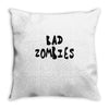 bad zombies Throw Pillow