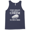 sweet dreams are made of cheese Tank Top