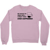 my plan humour Crewneck Sweatshirt