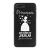 Princesses Are Born In July iPhone 7 Plus Case