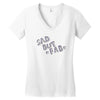 sad but Women's V-Neck T-Shirt