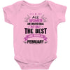 All Women Created Equal But The Best Born In February Baby Onesie