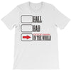 hall bad T-Shirt