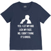 yes, i let my dog lick my face V-Neck Tee