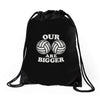our volleyballs are bigger Drawstring Bags