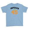 Impeach 45 Youth Tee