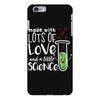 Made With Lots Of Love And a Little Science iPhone 6 Plus/6s Plus Case