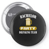 bachelor party drinking team Pin-back button