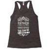 I Smile Youre Father Laugh Cant Do Anything Tshirt Racerback Tank