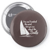 you can't control wind,but.. Pin-back button