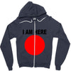 i am here Zipper Hoodie