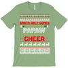 Santa Only Comes Once A Year Papaw Is Always Here To Cheer T-Shirt
