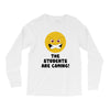 The Students Are Coming Long Sleeve Shirts
