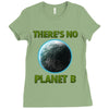 there is no planet  b earth day Ladies Fitted T-Shirt