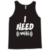I Need Wi-Fi Tank Top