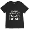 ask me about my polar bear V-Neck Tee