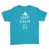 keep calm i'm a dj Youth Tee