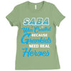 Saba Was Created because Grankids Need Real Heroes Ladies Fitted T-Shirt