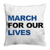 March For Our Lives Throw Pillow