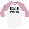 funny t shirt i hate everyone rude tee offensive shirt 3/4 Sleeve Shirt