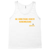 Do Something Worth Remembering -   Elvis Tank Top