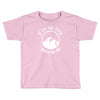 if it's too steep you're too old Toddler T-shirt