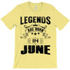 Legends Are Born In June T-Shirt