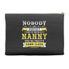 Nobody Is Perfect But If You Are A Nanny You Are Pretty Damn Close Accessory Pouches