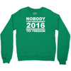 nobody for president try freedom anarchy Crewneck Sweatshirt