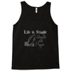 life is fragile Tank Top