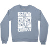 The Best Way to Predict the Future Is To Create It Crewneck Sweatshirt