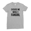 excuse me while i fangirl Ladies Fitted T-Shirt