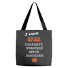 i have obsessive pumpkin spice disorder Tote Bags