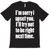 sorry for being right funny joke T-Shirt