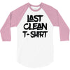 last clean t shirt 3/4 Sleeve Shirt