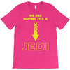 We Are Hoping Its a Jedi T-Shirt