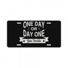 one day or day one you decide License Plate