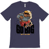 go big T-Shirt