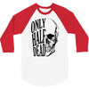 only half dead 3/4 Sleeve Shirt
