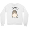 i am in love with cats Crewneck Sweatshirt