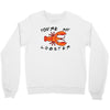 you're my lobster Crewneck Sweatshirt