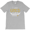 I Wear Gold For My Hero In Haven T-Shirt