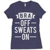 bra off sweats on Ladies Fitted T-Shirt