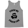 pinch me Tank Top